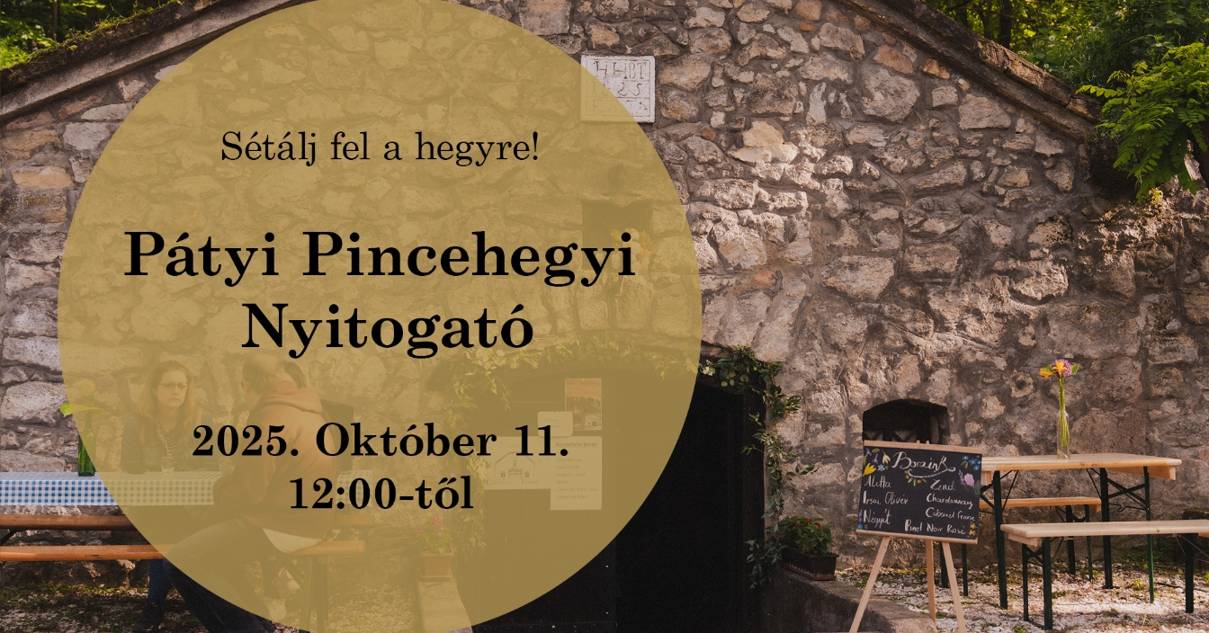Októberi Pátyi Pincehegyi Nyitogató 