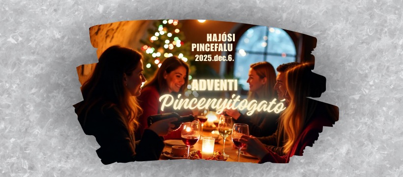 Adventi Pincenyitogató 2025