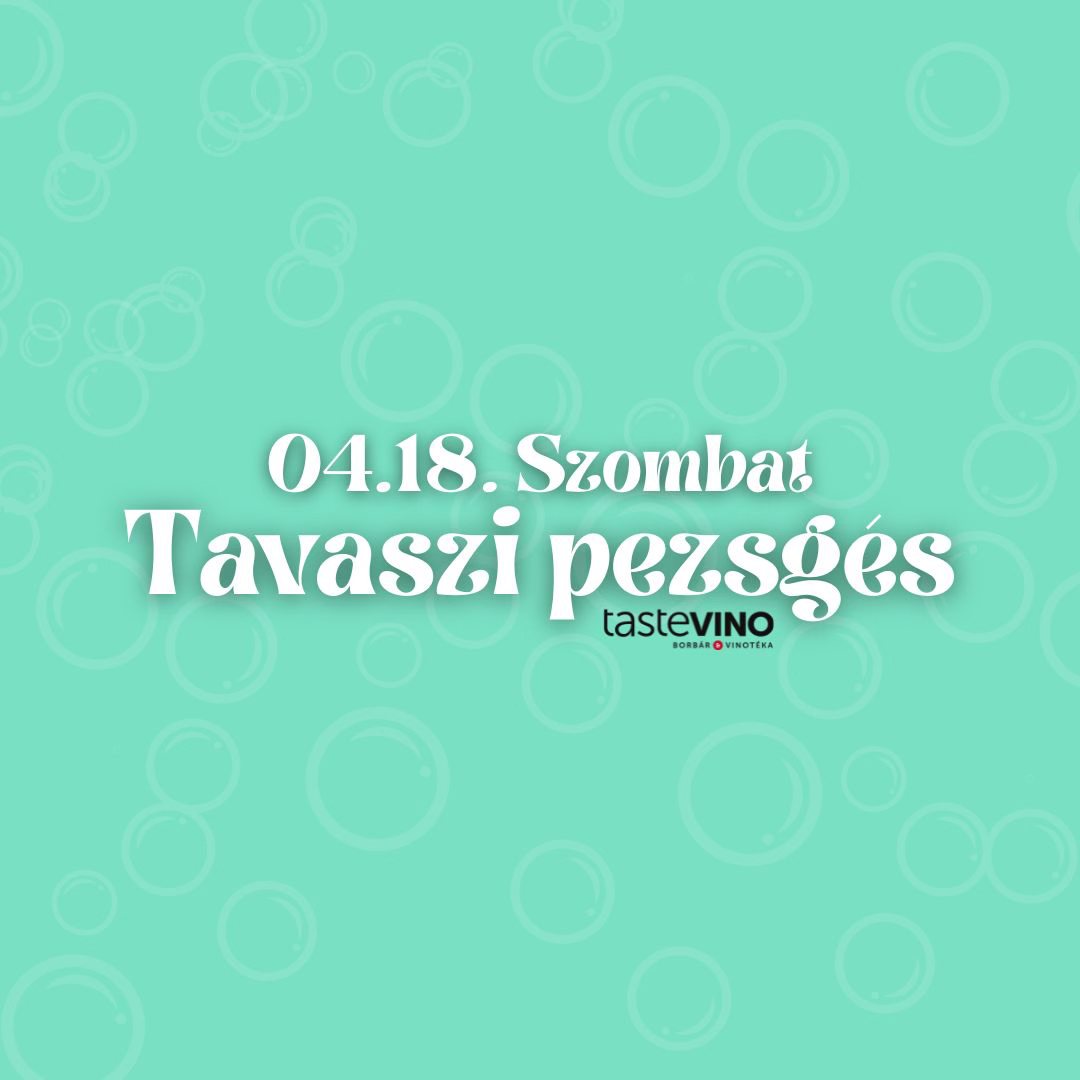 Tavaszi Pezsgés – Tastevino
